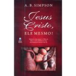 Jesus Cristo, Ele mesmo!