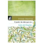 O poder da mae que ora