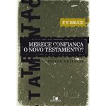 Merece Confiança o Novo Testamento