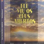 Ele Viu os Ceus Abertos