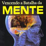 Vencendo a Batalha da Mente