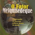 O Fator Melquisedeque