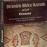 Crescer - Dicionário Bíblico Ilustrado