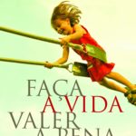 Faça a Vida Valer a Pena