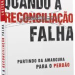 Quando a Recociliação Falha