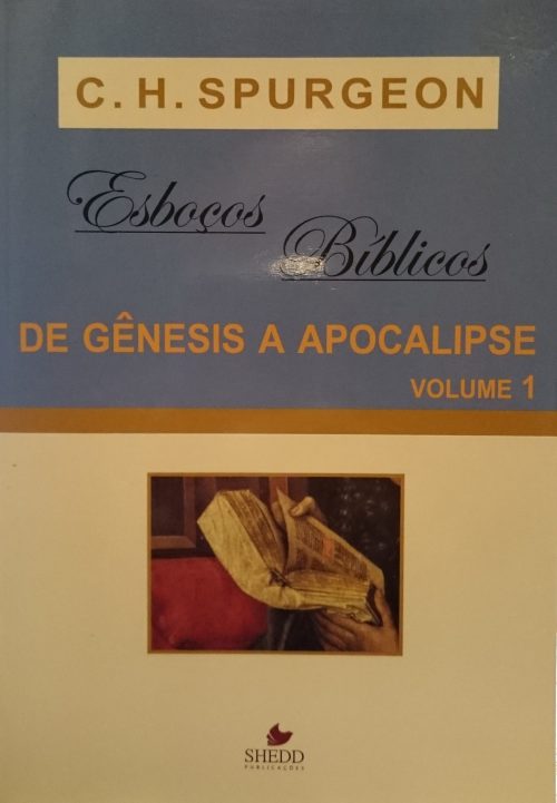 Esbocos Bíblicos de Gênesis a Apocalipse - Vol. 1