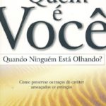 Quem é Você Quando Ninguém Está