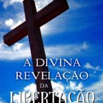 A Divina Revelação da Libertação