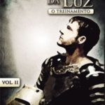 Guerreiros da Luz - Vol. 1