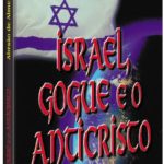 Israel, Gogue e o Anticristo