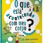 O Que Está Acontecendo Com Meu Corpo?