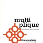 Multiplique Discípulos que Fazem Discípulos