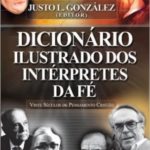 Dicionário Ilustrado dos Intérpretes da Fé