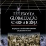 Reflexos da Globalização Sobre a Igreja
