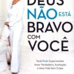 Deus Não Está Bravo Com Você