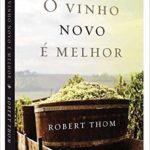 O Vinho Novo é Melhor