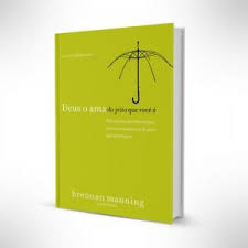Deus o Ama do Jeito que Você É-Brennan Manning