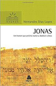 JONAS: Um homem que preferiu morrer a obedecer a Deus