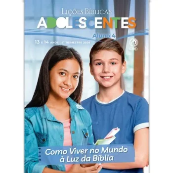 Lições Bíblicas Adolescentes 4º Tr. 2026