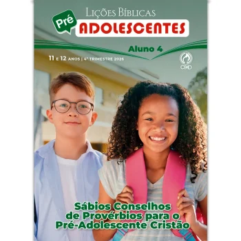 Lições Bíblicas Pré-Adolescentes 4º Tr. 2026