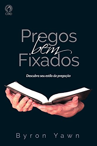 Pregos Bem Fixados - Byron Yawn