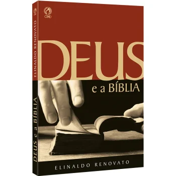 Deus e a Bíblia - Elinaldo Renovato de Lima