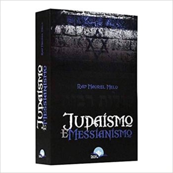 Judaísmo E Messianismo - Rav Maorel Melo