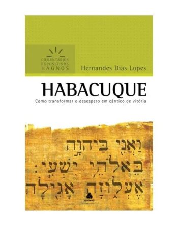 Habacuque - Comentários Expositivo