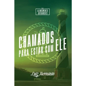 Chamados para estar com Ele - Luiz Hermínio