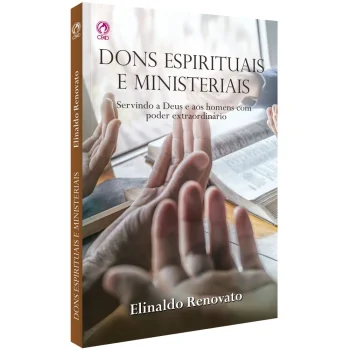 Dons Espirituais e Ministeriais - Elinaldo Renovato de Lima
