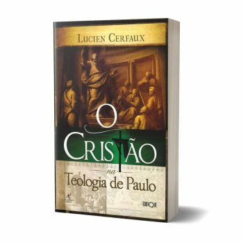 O Cristão Na Teologia De Paulo - Lucien Cerfaux