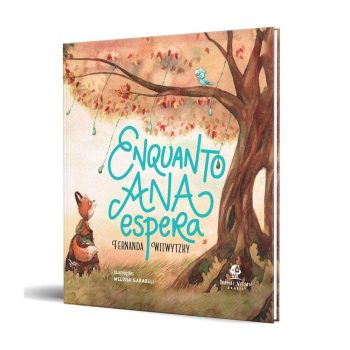 Enquanto Ana Espera - Fernanda Witwytzky