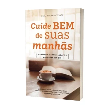 Cuide Bem De Suas Manhãs - Cléo Ribeiro Rossafa