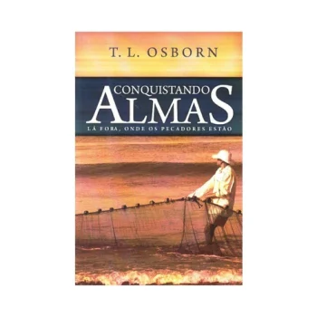 Conquistando Almas | T L Osborn