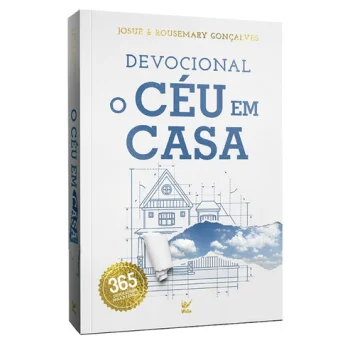 Devocional O Céu em Casa | Josué e Rousemary Gonçalves