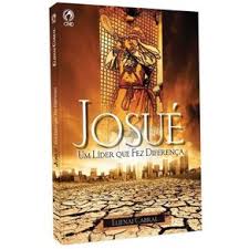Josué um Líder que fez Diferença-Elienai Cabral