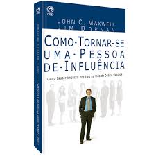 Como Tornar-se uma Pessoa de Influência-John Maxwell