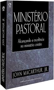 Ministério Pastoral -John Macarthur