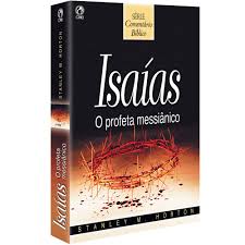 Isaías O Profeta Messiânico Stanley M. Horton