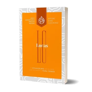 Livro Lucas - O Evangelho Do Filho Do Homem É Para Todos - Arival Dias Casimiro