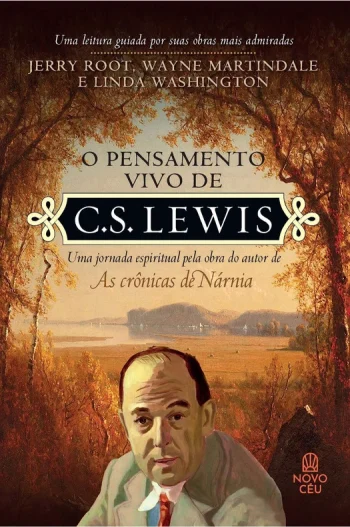 O pensamento vivo de C.S.Lewis