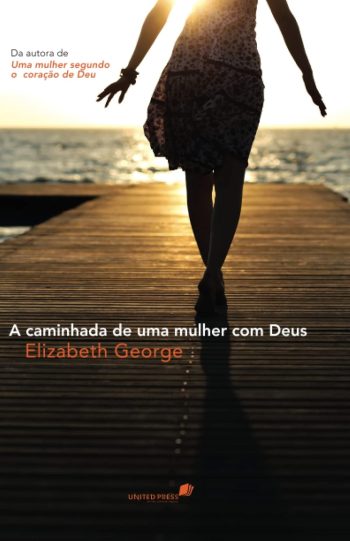 A caminhada de uma mulher com Deus