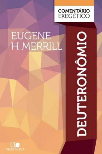 Deuteronômio: Comentário Exegético
