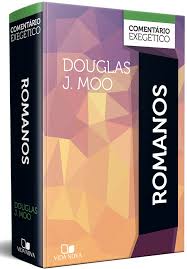 Romanos: comentário exegético Douglas J. Moo