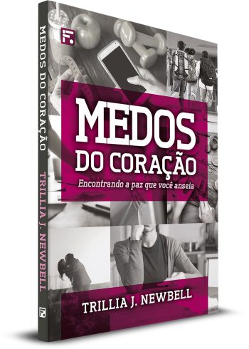 Medos do Coração - Trillia J. Newbell