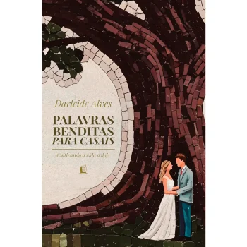 Palavras Benditas Para Casais | Darleide Alves