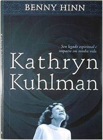 Kathryn Kuhlman - Seu Legado Espiritual E Impacto Em Minha Vida