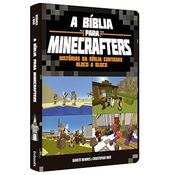 A Bíblia Para Minecrafters: Histórias da Bíblia Contadas Bloco a Bloco